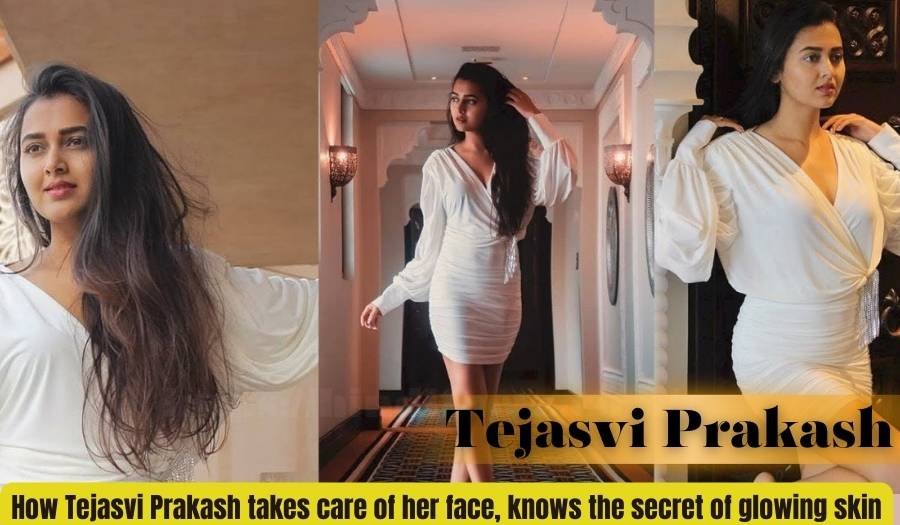 How Tejasvi Prakash takes care of her face, knows the secret of glowing skin
