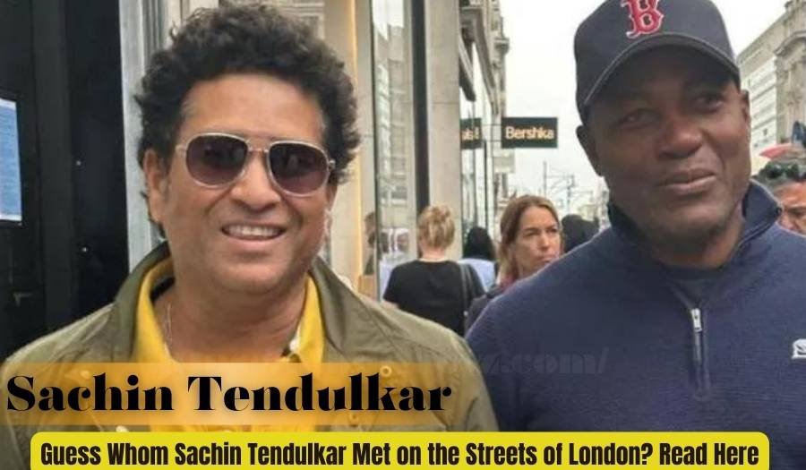 Guess Whom Sachin Tendulkar Met on the Streets of London? Read Here