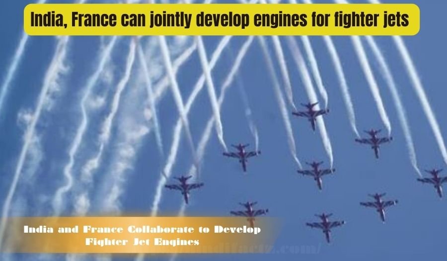 India, France can jointly develop engines for fighter jets | Check Here