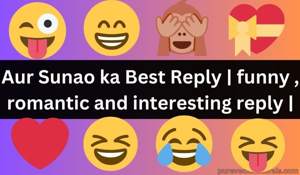 Aur Sunao ka Best Reply | funny , romantic and interesting reply 4